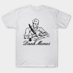 Dank Memes T-Shirt